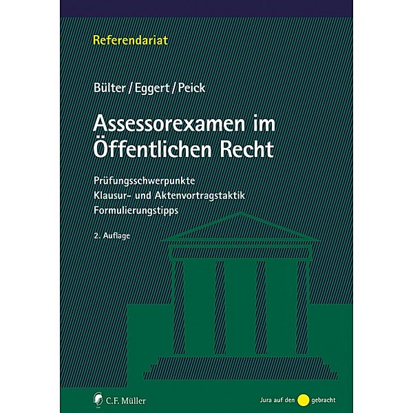 Assessorexamen im Öffentlichen Recht, Gerhard Bülter, Anke Eggert, Sarah Peick