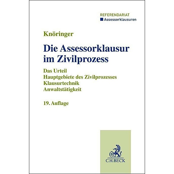 Assessorklausuren / Referendariat / Die Assessorklausur im Zivilprozess, Dieter Knöringer, Christian Kunnes