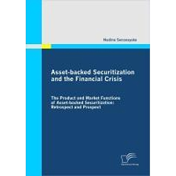 Asset-backed Securitization and the Financial Crisis, Nadine Senanayake