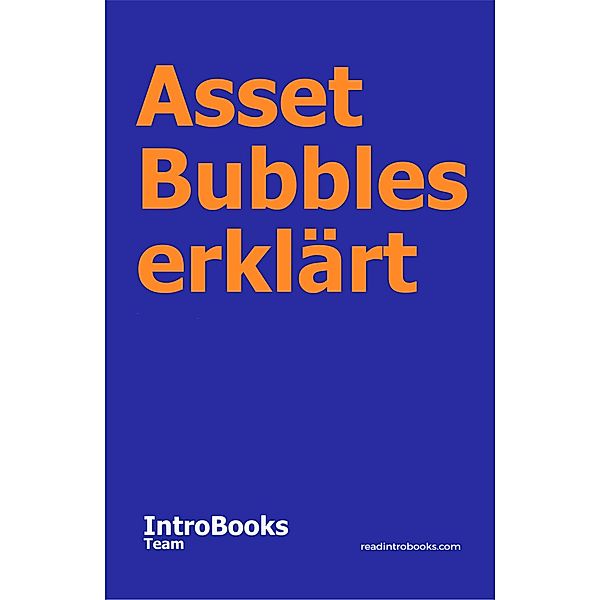 Asset Bubbles erklärt, IntroBooks Team