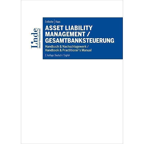 Asset Liability Management / Gesamtbanksteuerung, Hannes Enthofer, Patrick Haas
