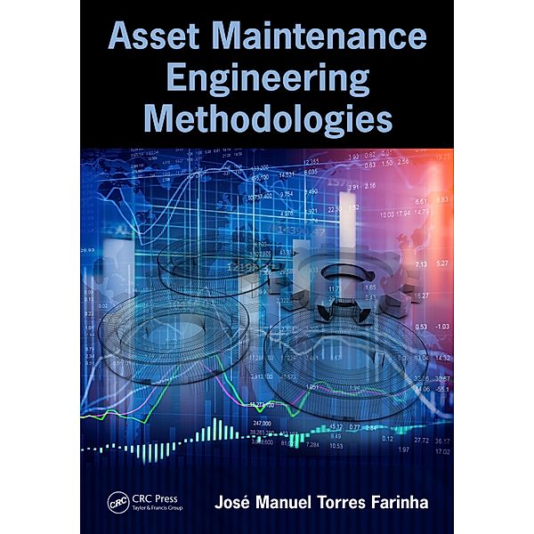 Asset Maintenance Engineering Methodologies, José Manuel Torres Farinha