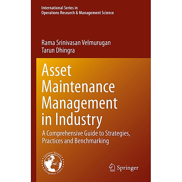 Asset Maintenance Management in Industry, Rama Srinivasan Velmurugan, Tarun Dhingra