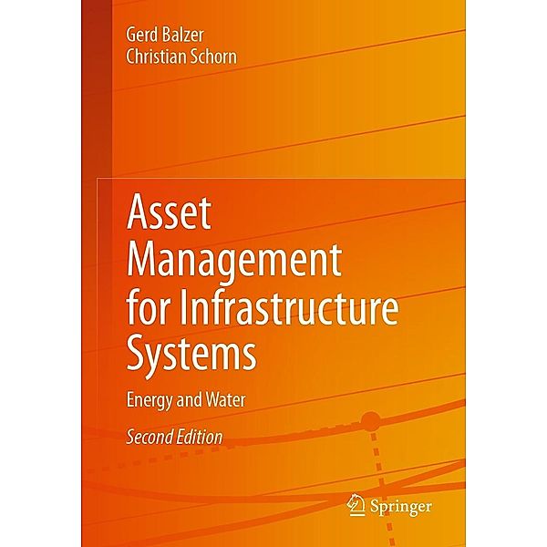 Asset Management for Infrastructure Systems, Gerd Balzer, Christian Schorn