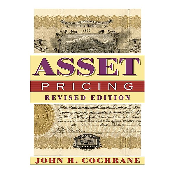 Asset Pricing, John H. Cochrane