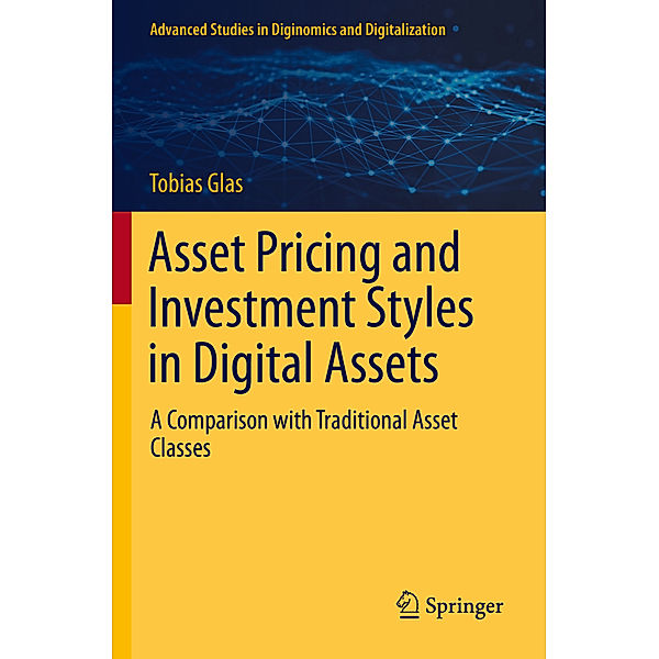 Asset Pricing and Investment Styles in Digital Assets, Tobias Glas