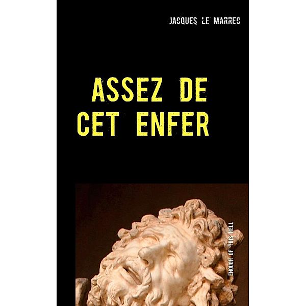 Assez de cet enfer, jacques le marrec