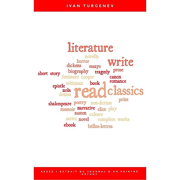 Assez ! Extrait du journal d'un peintre défunt, Ivan Turgenev