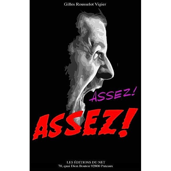ASSEZ ! / Les Editions du Net, Rousselot Vigier Gilles Rousselot Vigier