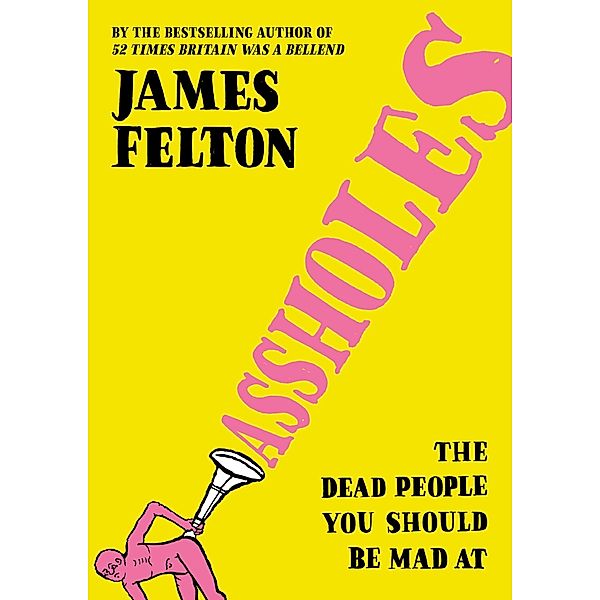 Assholes, James Felton