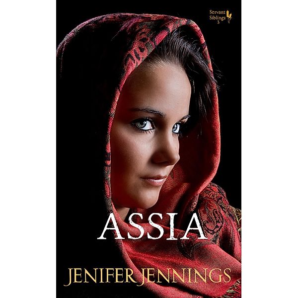 Assia (Servant Siblings, #3) / Servant Siblings, Jenifer Jennings