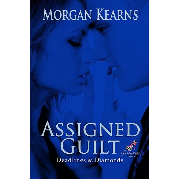 Assigned Guilt (Deadlines & Diamonds, #5.5), Morgan Kearns