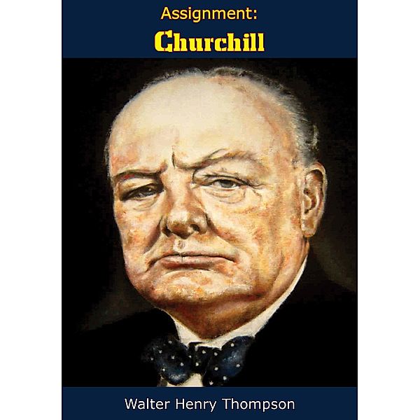 Assignment: Churchill, Walter Henry Thompson