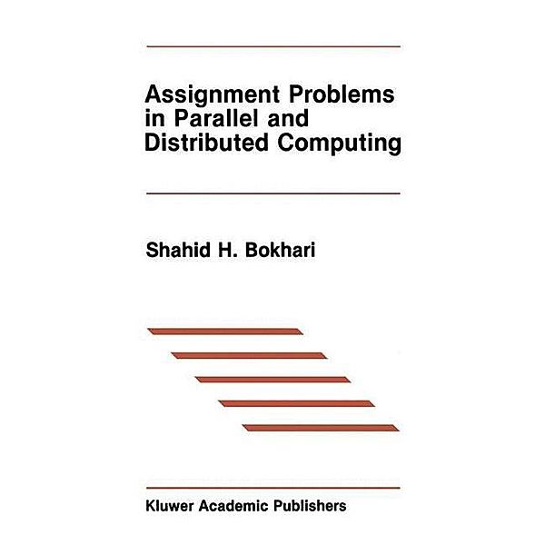 Assignment Problems in Parallel and Distributed Computing, Shahid H. Bokhari