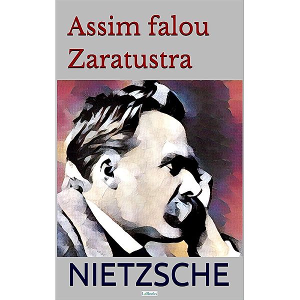 Assim Falou Zaratustra / Coleção Nietzsche, Friedrich Nietzsche