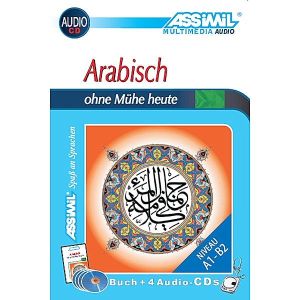 Assimil Arabisch ohne Mühe heute / Assimil Arabisch ohne Mühe heute - Lehrbuch u. 4 Audio-CDs