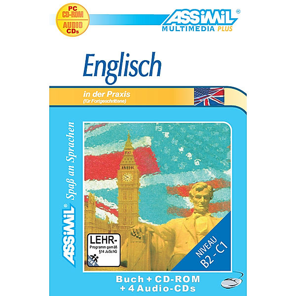 Assimil Englisch in der Praxis (für Fortgeschrittene): Lehrbuch, 4 Audio-CDs u. 1 CD-ROM
