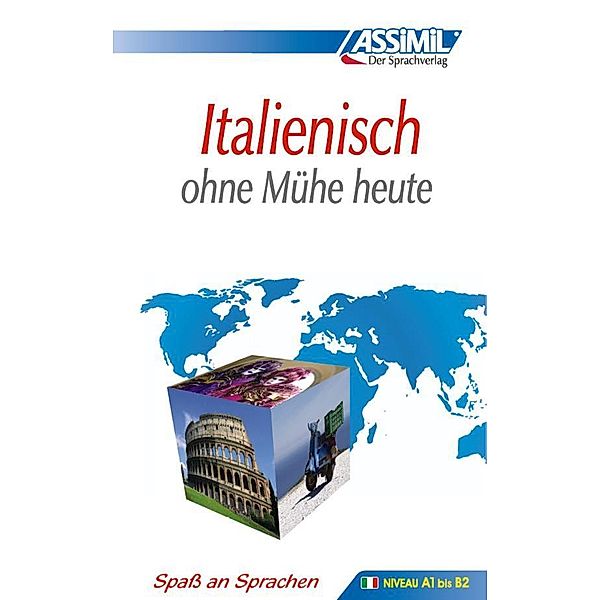 ASSiMiL Italienisch ohne Mühe heute - Lehrbuch - Niveau A1-B2, Giovanna Galdo, Ena Marchi