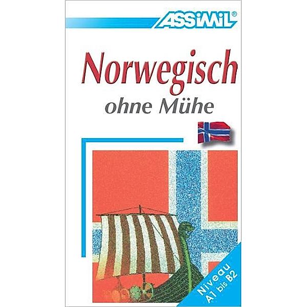 ASSiMiL Norwegisch ohne Mühe - Lehrbuch - Niveau A1-B2, ASSiMiL Norwegisch ohne Mühe - Lehrbuch - Niveau A1-B2