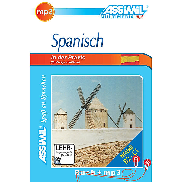 Assimil Spanisch in der Praxis (für Fortgeschrittene): Lehrbuch und MP3-CD