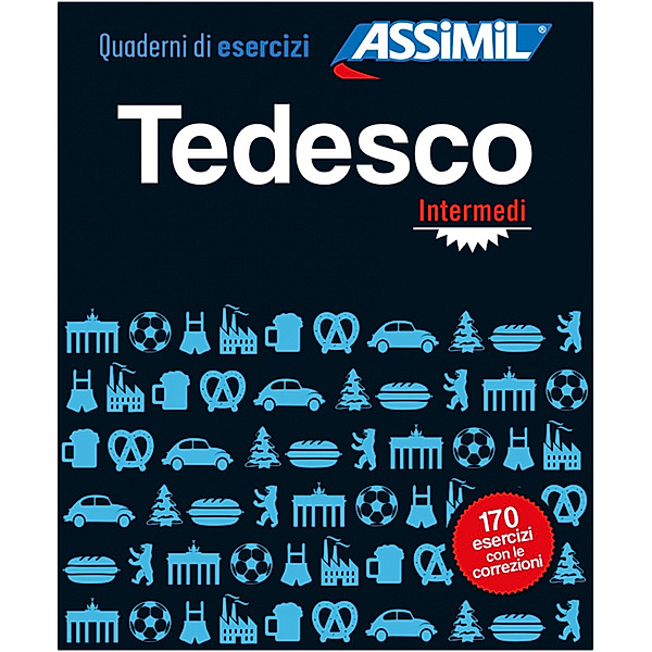 ASSiMiL Tedesco Intermedi - Übungsheft -  Niveau B1/B2, Bettina Schödel
