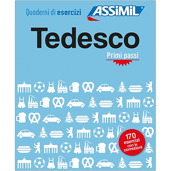 ASSiMiL Tedesco Primi passi  - Übungsheft - Niveau A1/A2, Bettina Schödel