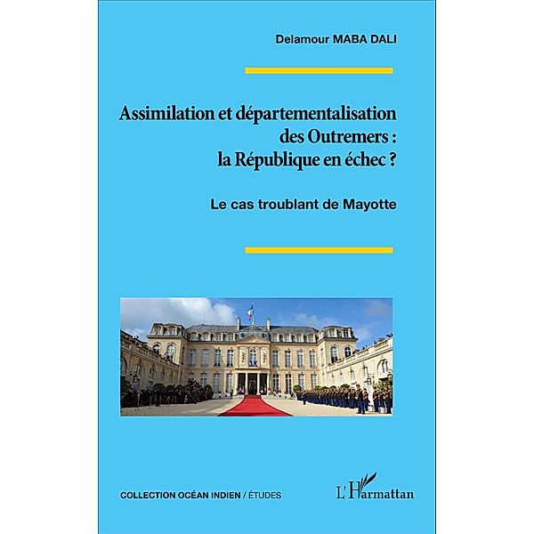 Assimilation et départementalisation des Outremers : la République en échec ?, Maba Dali Delamour Maba Dali