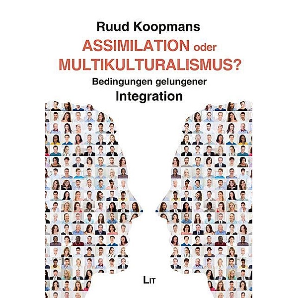 Assimilation oder Multikulturalismus?, Ruud Koopmans