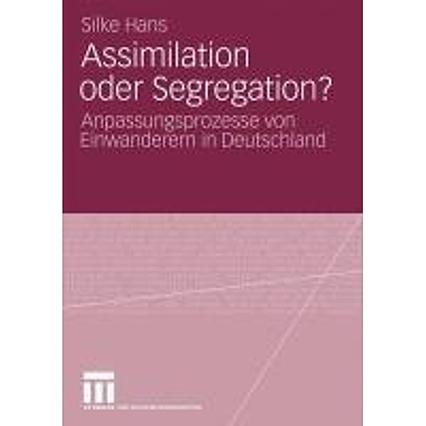 Assimilation oder Segregation?, Silke Hans