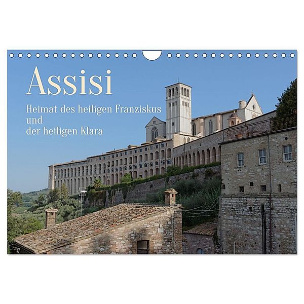 Assisi - Die Heimat des heiligen Franziskus und der heiligen Klara (Wandkalender 2024 DIN A4 quer), CALVENDO Monatskalender, Berthold Werner