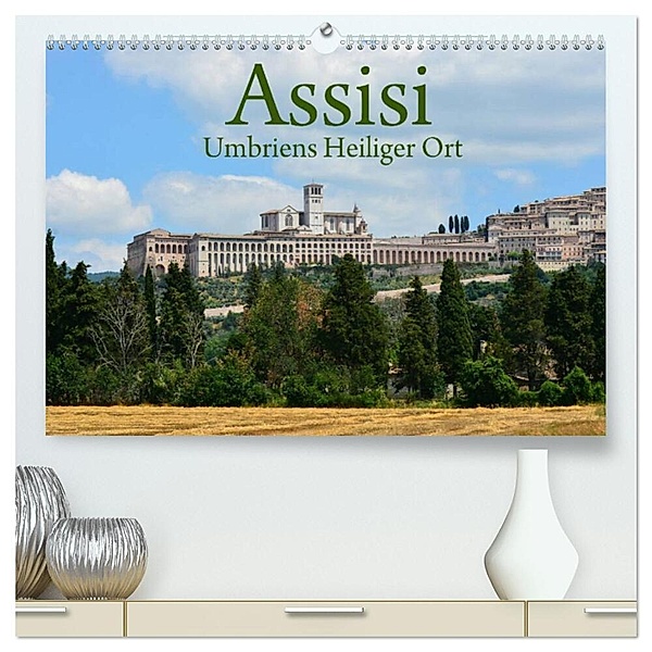 Assisi Umbriens Heiliger Ort (hochwertiger Premium Wandkalender 2024 DIN A2 quer), Kunstdruck in Hochglanz, Anke van Wyk - www.germanpix.net