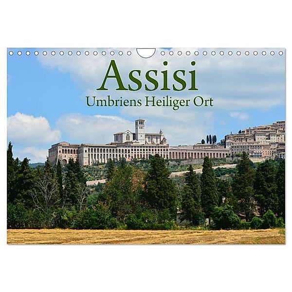 Assisi Umbriens Heiliger Ort (Wandkalender 2024 DIN A4 quer), CALVENDO Monatskalender, Anke van Wyk - www.germanpix.net
