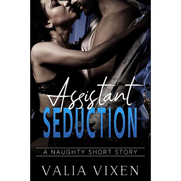 Assistant Seduction, Valia Vixen, Jocelyn Dex