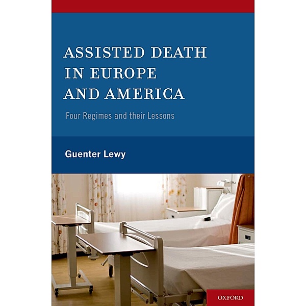 Assisted Death in Europe and America, Guenter Lewy