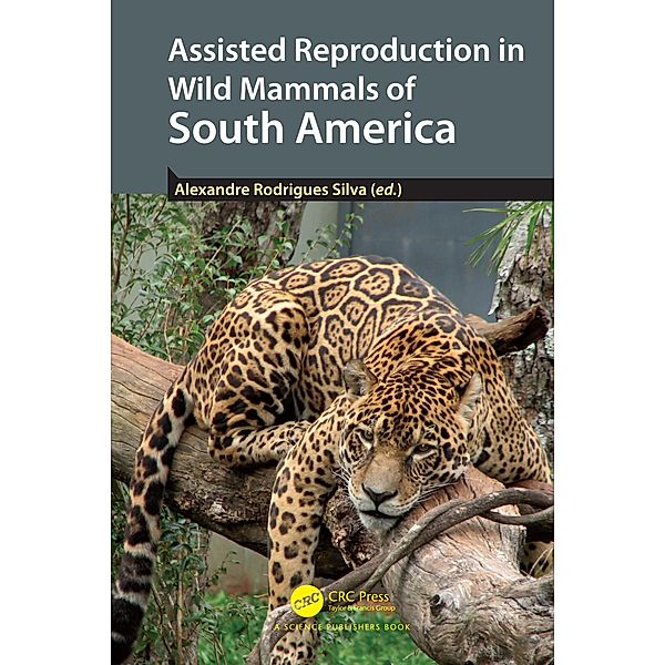 Assisted Reproduction in Wild Mammals of South America