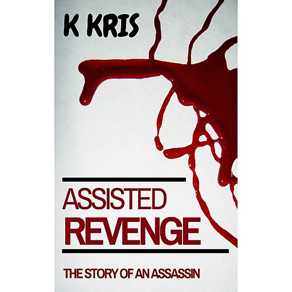 Assisted Revenge, K. Kris