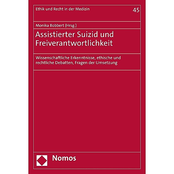 Assistierter Suizid und Freiverantwortlichkeit / Ethik und Recht in der Medizin Bd.45