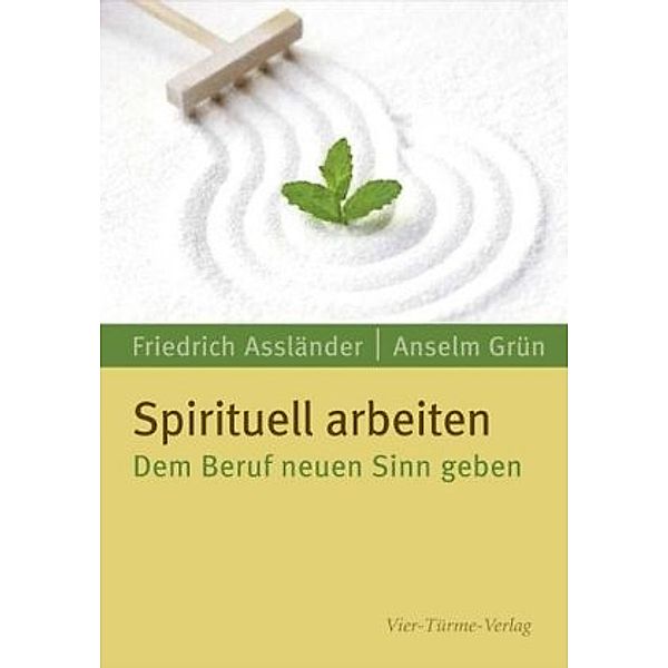 Assländer, F: Spirituell arbeiten, Friedrich Assländer, Anselm Grün