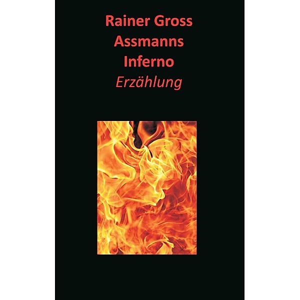 Assmanns Inferno, Rainer Gross