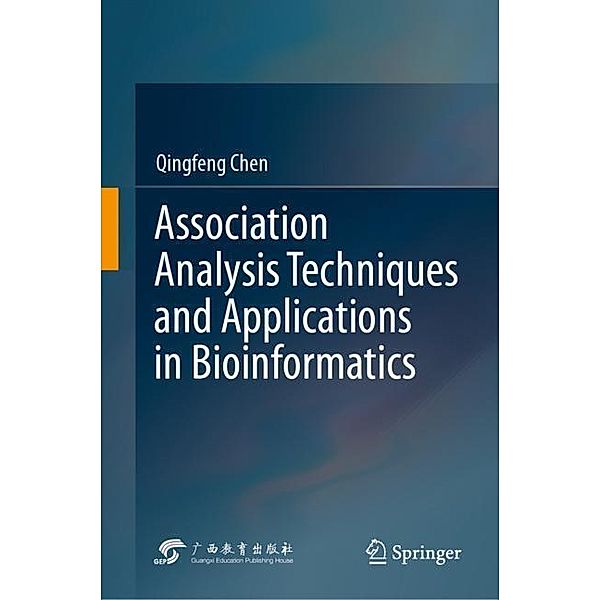 Association Analysis Techniques and Applications in Bioinformatics, Qingfeng Chen