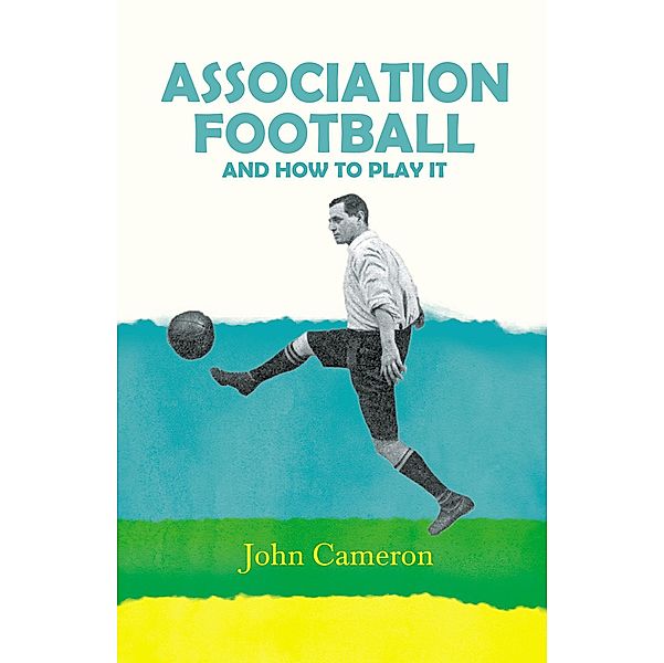 Association Football, John Cameron