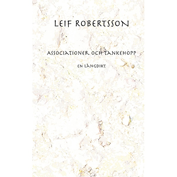 Associationer och tankehopp, Leif Robertsson