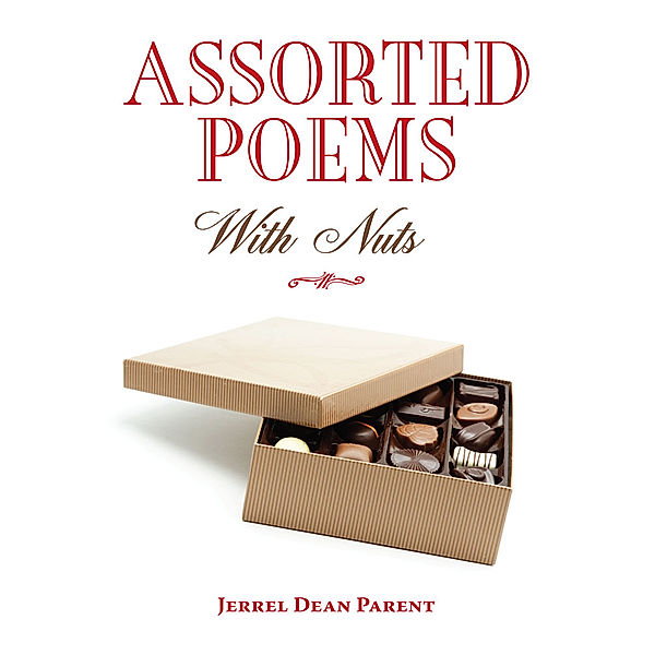 Assorted Poems (With Nuts), Jerrel Dean Parent