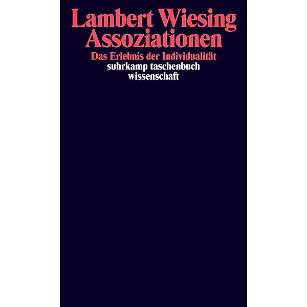 Assoziationen / suhrkamp taschenbücher wissenschaft Bd.2457, Lambert Wiesing