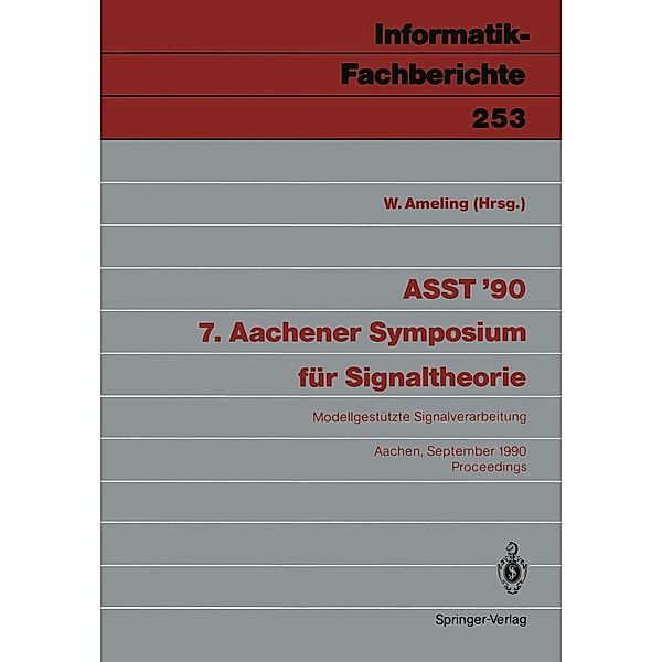 ASST '90 7. Aachener Symposium für Signaltheorie / Informatik-Fachberichte Bd.253