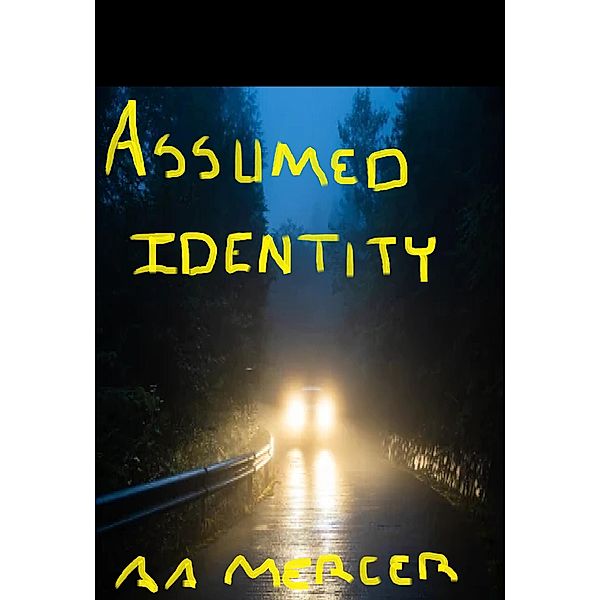 Assumed Identity, A. A. Mercer