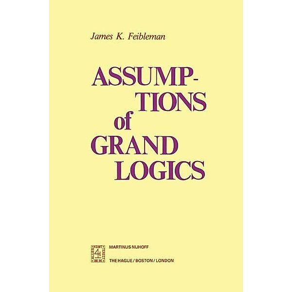 Assumptions of Grand Logics, J. K. Feibleman