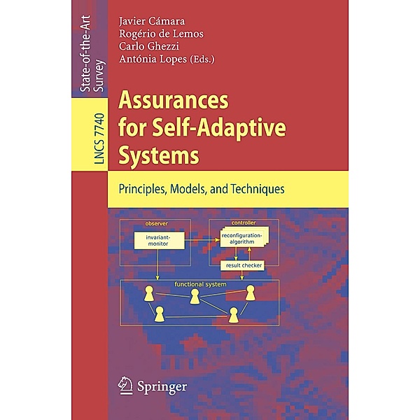 Assurances for Self-Adaptive Systems / Lecture Notes in Computer Science Bd.7740