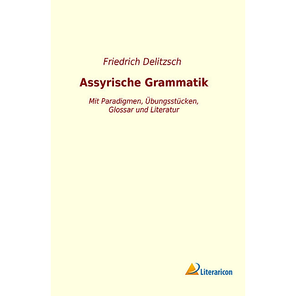 Assyrische Grammatik, Friedrich Delitzsch