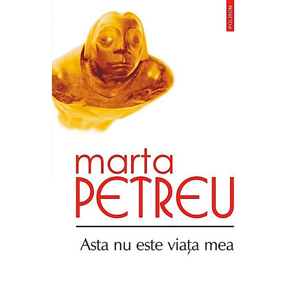 Asta nu este via¿a mea / Serie de autor, Petreu Marta